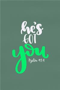 He's Got You - Psalm 91