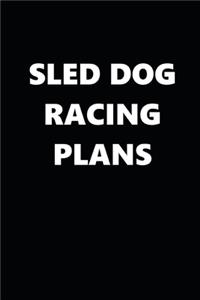 2020 Weekly Planner Sports Theme Sled Dog Racing Plans Black White 134 Pages: 2020 Planners Calendars Organizers Datebooks Appointment Books Agendas