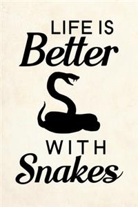Life Is Better With Snakes