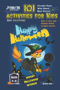 101 Activities for Kids: SUPER KIDZ Brand. Children - Ages 4-8 (US Edition). Halloween custom art interior. 101 - MAZES, WORD SEARCH AND COLORING - Easy to Very Hard learnin