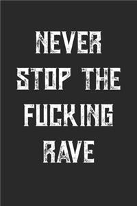 Never Stop The Fucking Rave