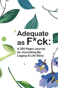 Adequate as F*ck