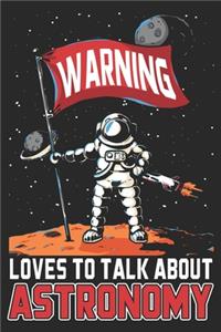 Warning Loves To Talk About Astronomy