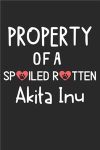 Property Of A Spoiled Rotten Akita Inu