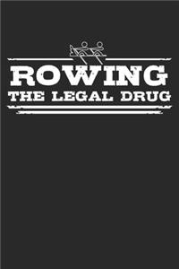 Rowing - The legal drug