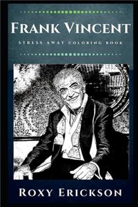 Frank Vincent Stress Away Coloring Book