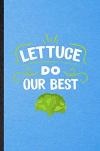 Lettuce Do Our Best