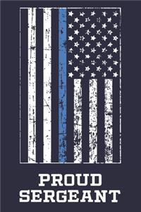 Proud Sergeant: Thin Blue Line Notebook for Police Sergeant