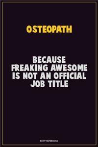Osteopath, Because Freaking Awesome Is Not An Official Job Title