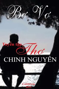 Tuyển Tập Thơ Chinh Nguyên - Bơ Vơ