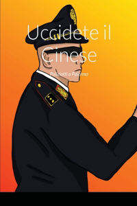 Uccidete il Cinese