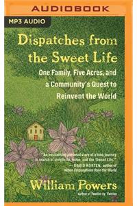 Dispatches from the Sweet Life