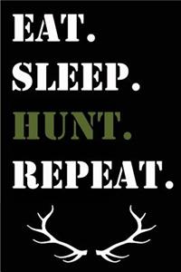 Eat. Sleep. Hunt. Repeat.