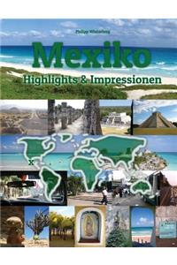 Mexiko Highlights & Impressionen