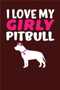 I Love My Girly Pitbull