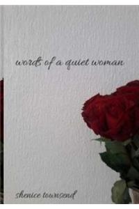 words of a quiet woman.