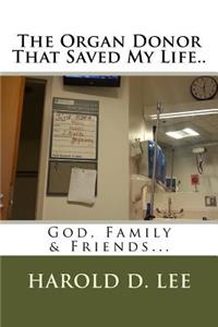 The Organ Donor That Saved My Life..