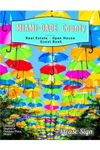 Miami-Dade County Real Estate Open House Guest Book: Spaces for Guests