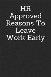 HR Approved Reasons To Leave Work Early