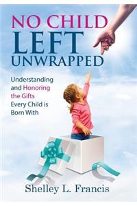 No Child Left Unwrapped