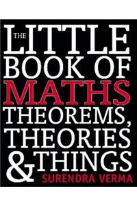 The Little Book of Maths Theorems & Things