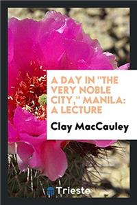 Day in the Very Noble City, Manila