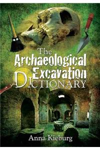 The Archaeological Excavation Dictionary