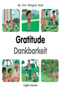 My First Bilingual BookGratitude (EnglishGerman)