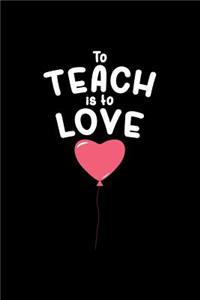To Teach Is to Love