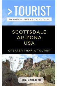 Greater Than a Tourist-Scottsdale Arizona USA