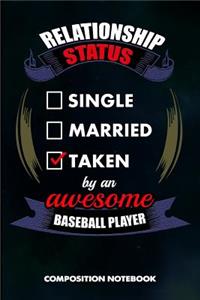 Relationship Status Single Married Taken by an Awesome Baseball Player