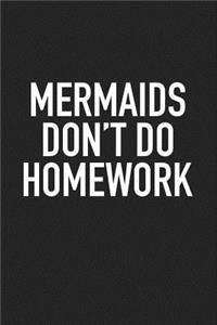 Mermaids Don't Do Homework