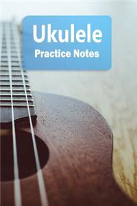 Ukulele Practice Notes