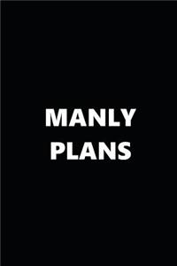 2019 Daily Planner Funny Theme Manly Plans Black White 384 Pages