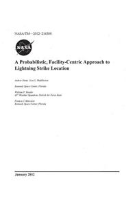 A Probabilistic, Facility-Centric Approach to Lightning Strike Location