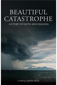 Beautiful Catastrophe