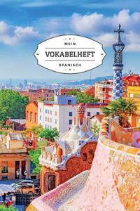 Mein Vokabelheft Spanisch: Motiv: Barcelona - 6x9 Zoll Format (Ca. 15x23 CM) - 120 Linierte Zweispaltige Seiten Zum Selbst Eintragen - Soft Cover