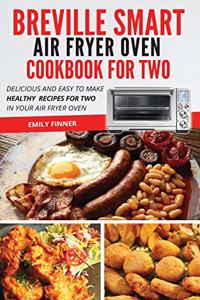 Breville Smart Air Fryer Oven Cookbook For Two