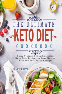 The Ultimate Keto Diet Cookbook