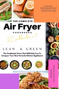 The Complete Air Fryer Cookbook
