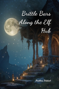 Brittle Bars Along the Elf Hub