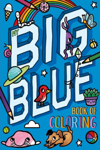 My Big Blue Book of Coloring