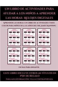 Fichas para infantil (Un libro de actividades para ayudar a los niños a aprender las horas- Relojes digitales)