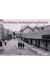 Old Pitlochry, Strathtummel and Rannoch