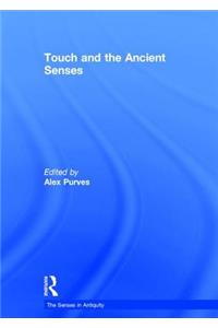 Touch and the Ancient Senses