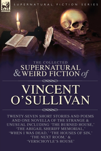 Collected Supernatural and Weird Fiction of Vincent O'Sullivan