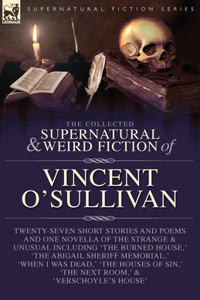 Collected Supernatural and Weird Fiction of Vincent O'Sullivan