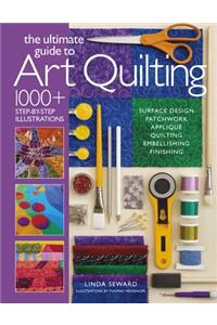 Ultimate Guide to Art Quilting