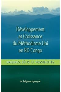Développement et Croissance du Methodisme Uni en RD Congo