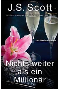 Nichts Weiter ALS Ein Million�r